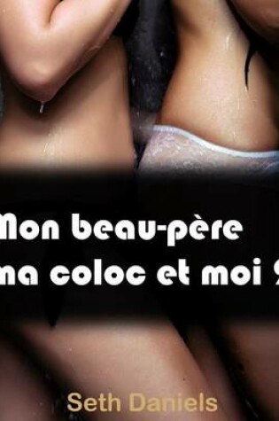 Cover of Mon Beau-Pere, Ma Coloc Et Moi 2