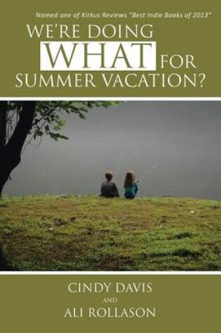 Cover of We're Doing WHAT for Summer Vacation?
