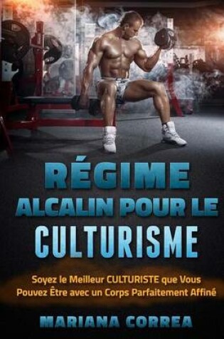 Cover of Regime Alcalin Pour Le Culturisme