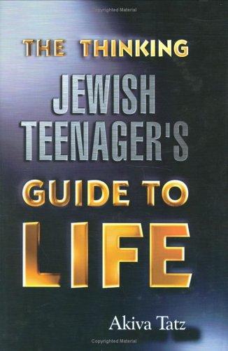 Book cover for The Thinking Jewish Teenager's Guide to Life