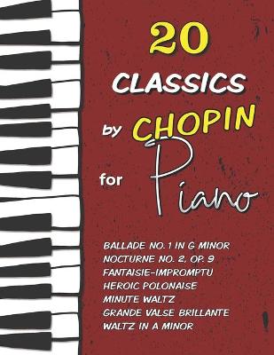 Book cover for 20 Classics by Chopin for Piano