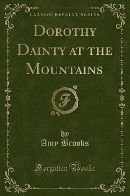 Book cover for Dorothy Dainty at the Mountains (Classic Reprint)