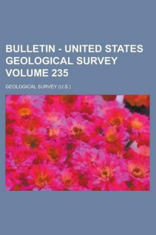 Cover of Bulletin - United States Geological Survey Volume 235