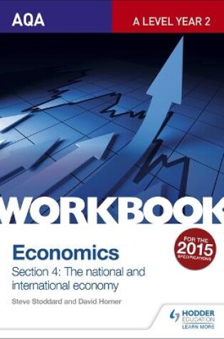 Cover of AQA A-Level Economics Workbook Section 4: The National and International Economy