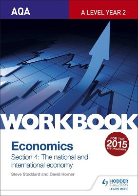 Book cover for AQA A-Level Economics Workbook Section 4: The National and International Economy