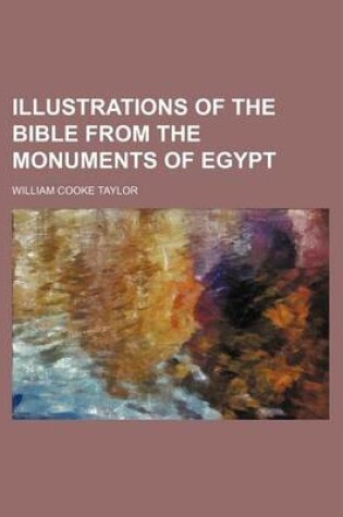 Cover of Illustrations of the Bible from the Monuments of Egypt