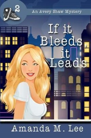 Cover of If it Bleeds, it Leads