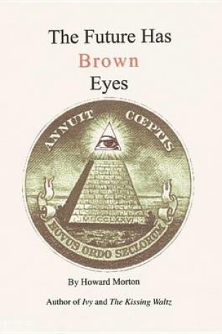 Cover of The Future Has Brown Eyes