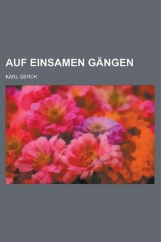 Cover of Auf Einsamen Gangen