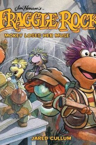 Cover of Jim Henson's Fraggle Rock: Mokey Loses Her Muse