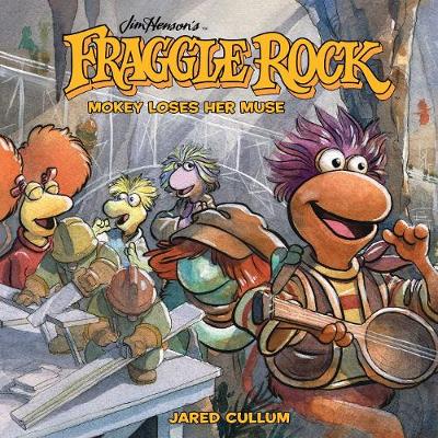 Book cover for Jim Henson's Fraggle Rock: Mokey Loses Her Muse