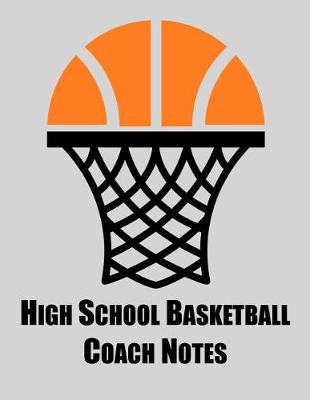 Book cover for High School Basketball Coach Notes