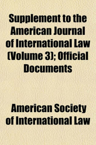 Cover of Supplement to the American Journal of International Law; Official Documents Volume 3