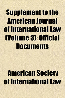 Book cover for Supplement to the American Journal of International Law; Official Documents Volume 3