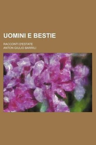 Cover of Uomini E Bestie; Racconti D'Estate