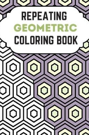 Cover of Repeating Geometric Coloring Book