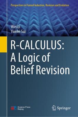 Book cover for R-CALCULUS: A Logic of Belief Revision