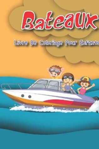 Cover of Bateaux Livre De Coloriage Pour Enfants
