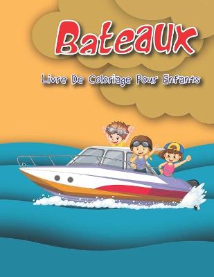 Book cover for Bateaux Livre De Coloriage Pour Enfants