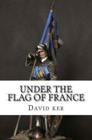 Cover of Under the Flag of France