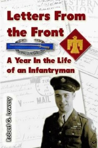 Cover of Letters From the Front: A Year In the Life of an Infantryman