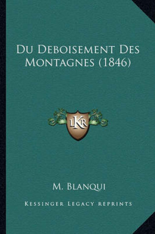 Cover of Du Deboisement Des Montagnes (1846)