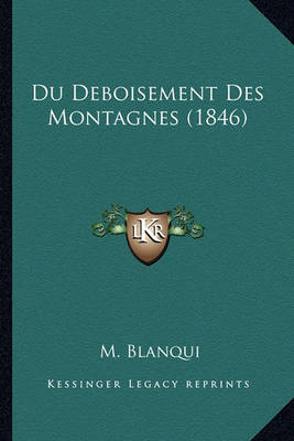 Book cover for Du Deboisement Des Montagnes (1846)