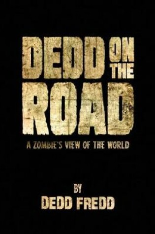 Cover of Dedd On the Road