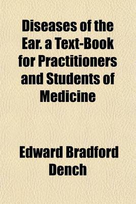Book cover for Diseases of the Ear. a Text-Book for Practitioners and Students of Medicine