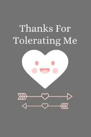 Cover of Thanks For Tolerating Me