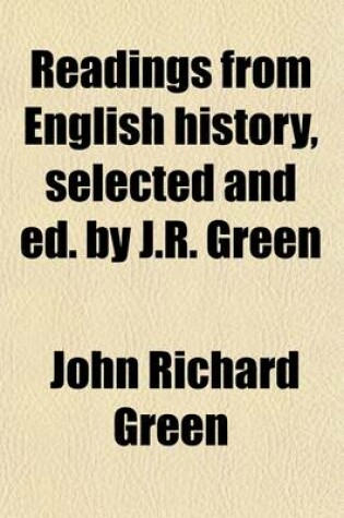 Cover of Readings from English History, Selected and Ed. by J.R. Green