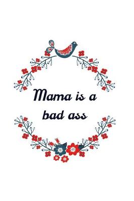 Book cover for Mama Is a Bad Ass