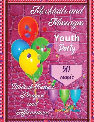 Book cover for Mocktails and Messages youth Party