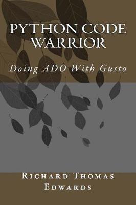 Book cover for Python Code Warrior - Doing ADO with Gusto