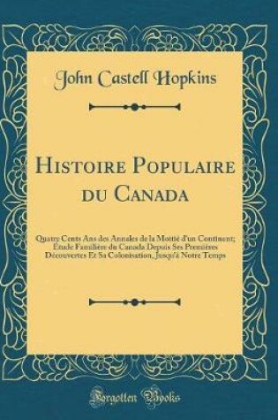 Cover of Histoire Populaire Du Canada