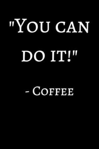 Cover of "You Can Do It!" -Coffee