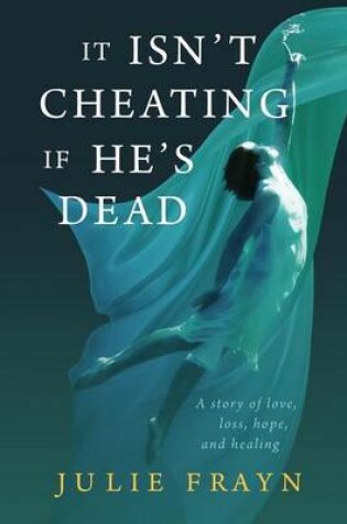 Cover of It Isn't Cheating if He's Dead