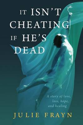 Book cover for It Isn't Cheating if He's Dead