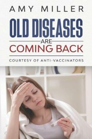 Cover of Old Diseases Are Coming Back