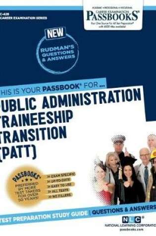 Cover of Public Administration Traineeship Transition (Patt) (C-428)