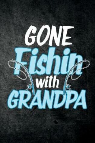 Cover of Gone Fishin With Grandpa