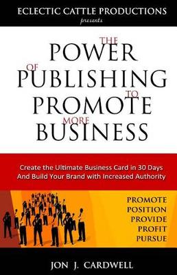 Book cover for The Power of Publishing to Promote More Business