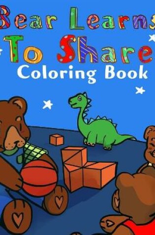 Cover of Bear Learns to Share Coloring Book