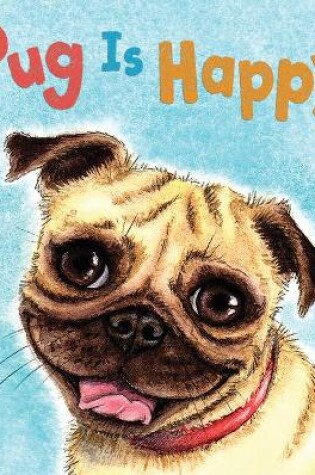 Cover of Pug Is Happy