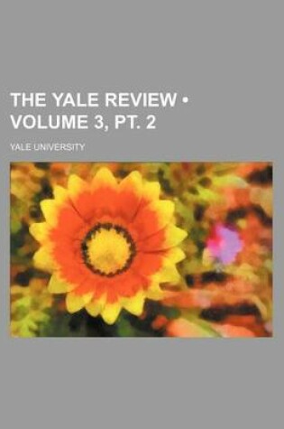Cover of The Yale Review (Volume 3, PT. 2)