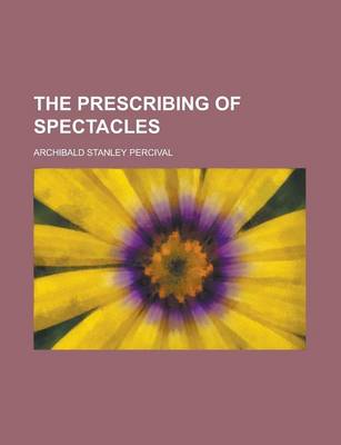 Book cover for The Prescribing of Spectacles