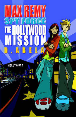Book cover for The Hollywood Mission: Max Remy