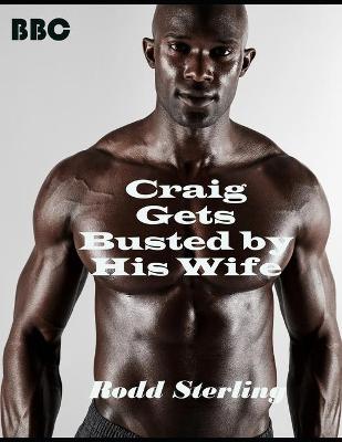 Cover of Craig Gets Busted By His Wife