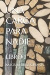 Book cover for Una Carga Para Nadie