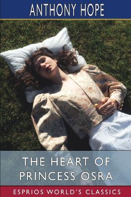 Book cover for The Heart of Princess Osra (Esprios Classics)